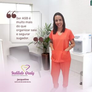 Jacqueline – Auxiliar em Saúde Bucal